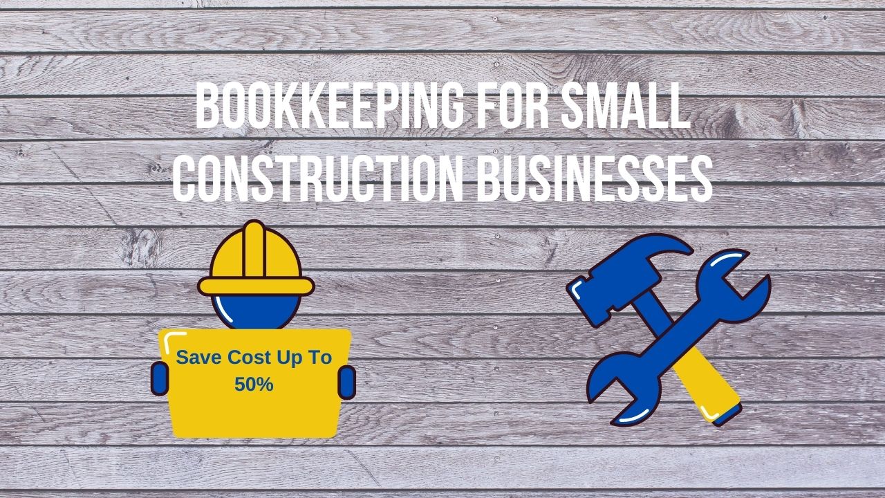Bookkeeping for construction company- Stop bookkeeping chaos